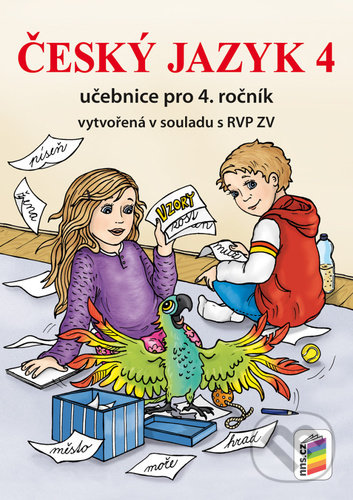 Kniha: Český jazyk 4 učebnice pro 4 ročník (Nakladatelství Nová škola Brno). Nakladatelství Nová škola Brno, 2021