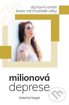 Levně Milionová deprese - Katarína Segati - kniha z kategorie Spoločenská beletria