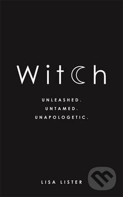 Witch - Lisa Lister, Hay House, 2017
