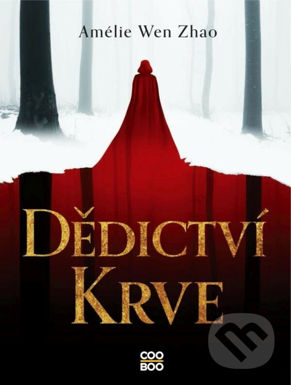 E-kniha: Dědictví krve (Amélie Wen Zhao). CooBoo CZ, 2021