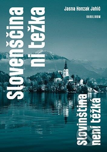 Kniha: Slovenščina ni težka - Slovinština není těžká (Jansa Honzak Jahić)