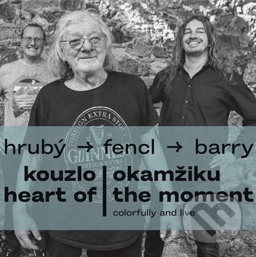 Levně Hrubý Jan, Ondřej Fencl, Sean Barry: Kouzlo okamžiku