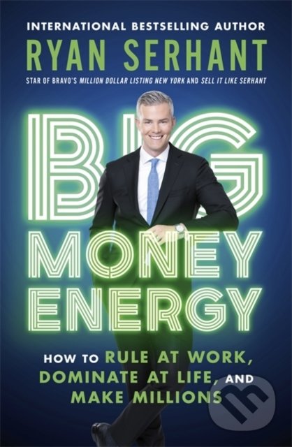 Levně Big Money Energy (How to Rule at Work, Dominate at Life, and Make Millions) - kniha z kategorie Motivácia a sebarozvoj