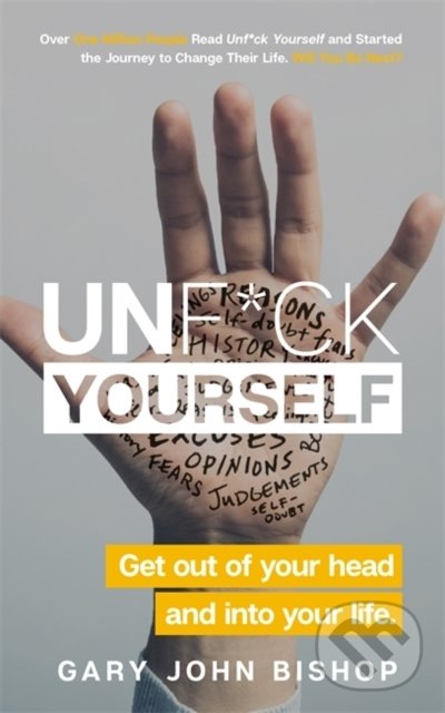 Levně Unf*ck Yourself (Get out of your head and into your life) - kniha z kategorie Motivácia a sebarozvoj