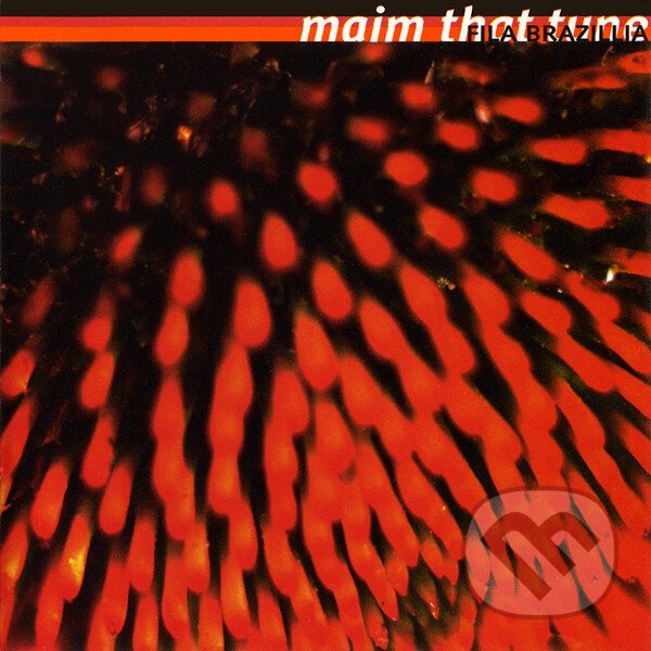 Hudobné CD: Fila Brazillia: Maim That Tune (Music on Vinyl)