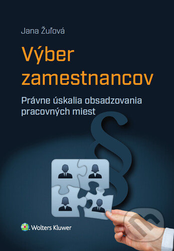 Levně Výber zamestnancov (Právne úskalia obsadzovania pracovných miest) - kniha z kategorie Personalistika