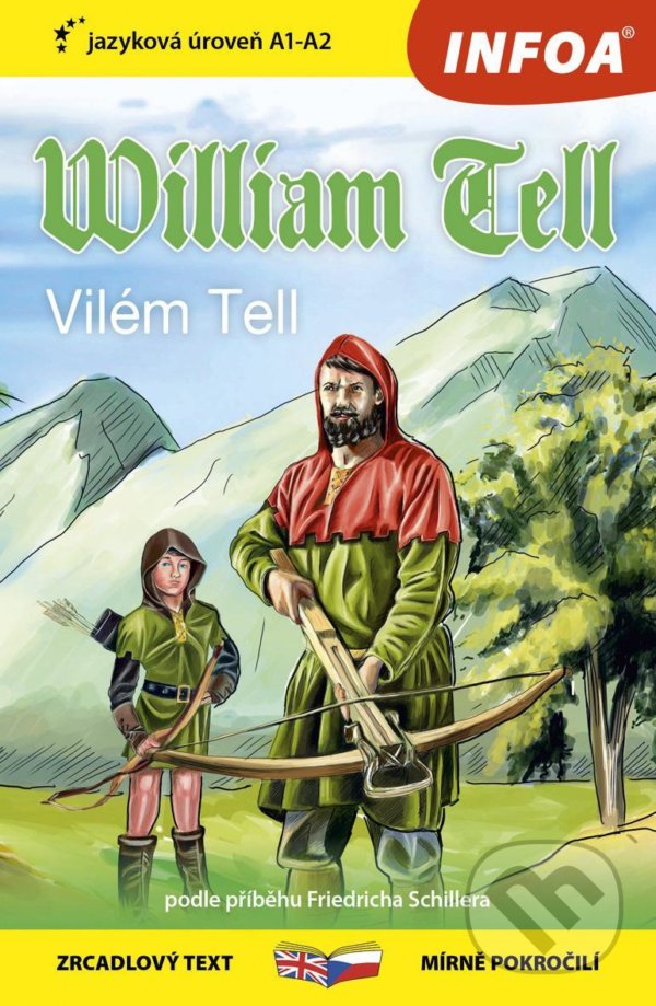 Levně William Tell (Zrcadlová četba (A1-A2)) - Friedrich Schiller - kniha z kategorie Beletria