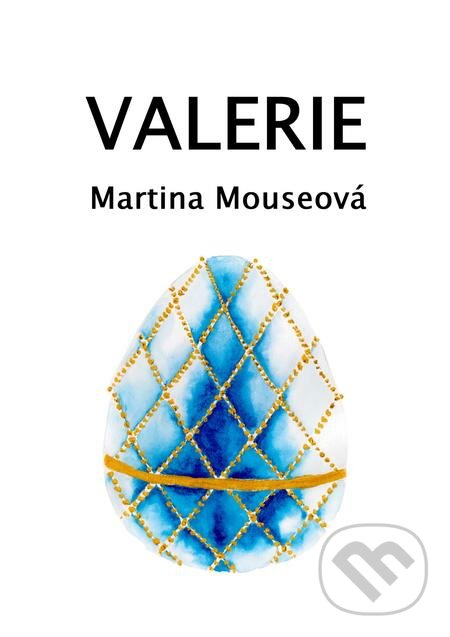 Valerie - Martina Mouseová, E-knihy jedou