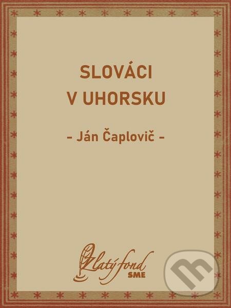 Slováci v Uhorsku - Ján Čaplovič, Petit Press