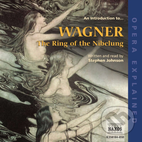 Kniha Opera Explained – The Ring of the Nibelung (EN)