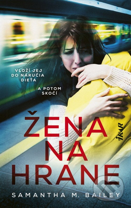 Levně Žena na hrane (Vlož jej do náručia dieťa a potom skočí) - kniha z kategorie Thrillery