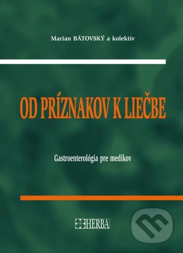 Levně Od príznakov k liečbe - Gastroenterológia pre medikov - kniha z kategorie Nefrológia a gastroenterológia