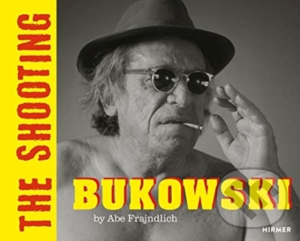 Levně Bukowski: The shooting - Abe Frajndlich, Glenn Esterly - kniha z kategorie Fotografie