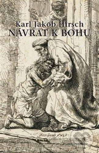 Levně Návrat k Bohu - Karl Jakob Hirsch - kniha z kategorie Náboženská literatúra