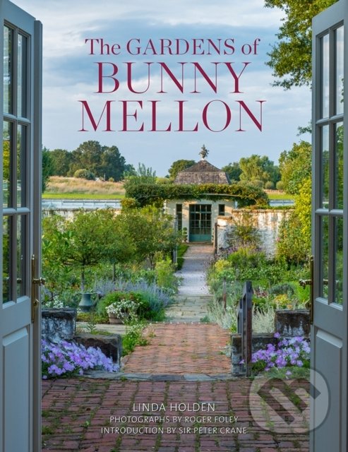 Levně The Gardens of Bunny Mellon - Linda Jane Holden - kniha z kategorie Dom, byt a záhrada
