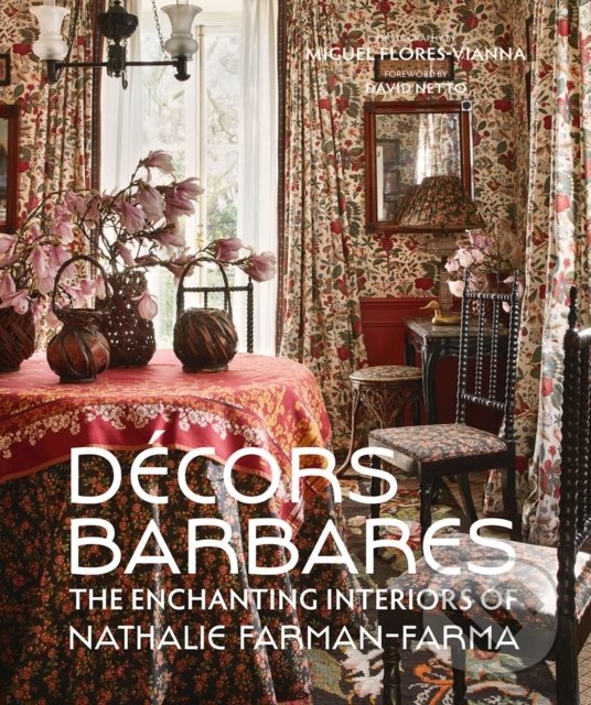 Levně Decors Barbares (The Enchanting Interiors of Nathalie Farman-Farma) - kniha z kategorie Móda