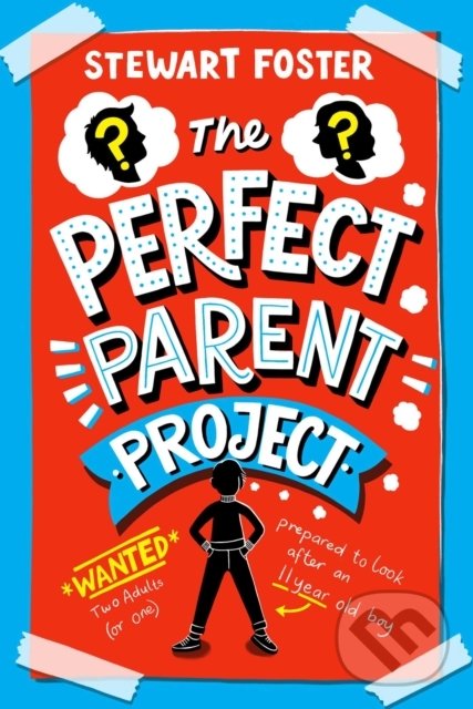 The Perfect Parent Project - Stewart Foster, Simon & Schuster, 2021