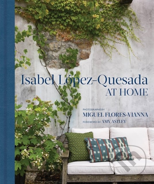 Levně Isabel Lopez-Quesada: At Home - Miguel Flores Vianna - kniha z kategorie Životopisy