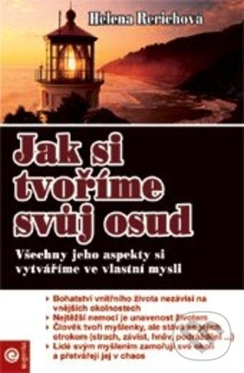 Kniha Jak si tvoříme svůj osud - Všechny jeho aspekty si vytváříme ve vlastní mysli