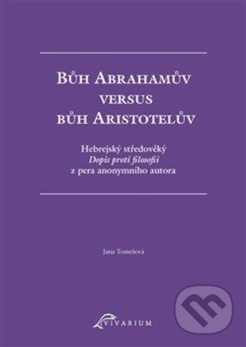 Bůh Abrahamův versus bůh Aristotelův - Jana Tomešová, Ostravská univerzita, 2021