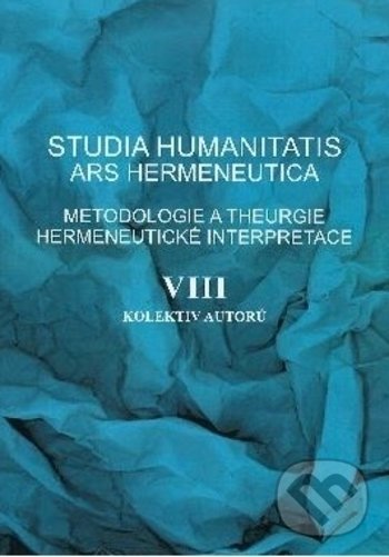 Levně Studia humanitatis ars hermeneutica VIII. - kolektív autorov - kniha z kategorie Jazyková antropológia