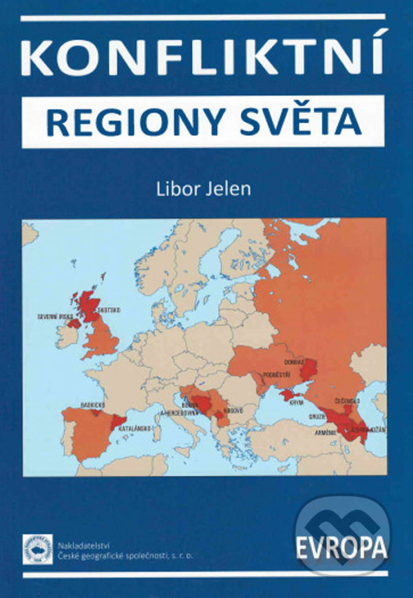 Konfliktní regiony světa – Evropa - Libor Jelen