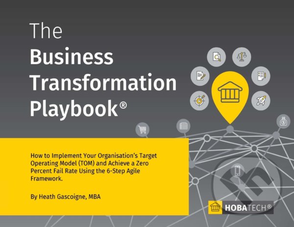 Levně Business Transformation Playbook (How to Implement your Organization's Target Operating Model…