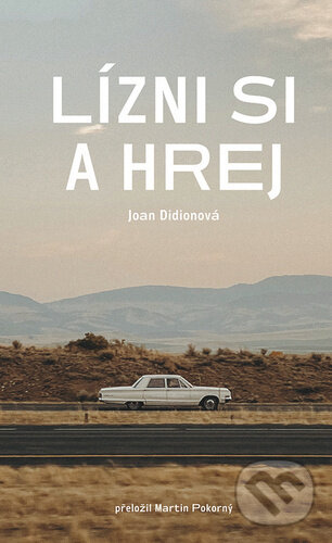 Kniha: Lízni si a hrej (Joan Didion). NLN s.r.o., 2021