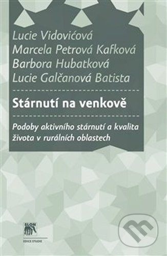 Levně Stárnutí na venkově (Podoby aktivního stárnutí a kvalita života v rurálních oblastech) - kniha z kategorie Psychológia