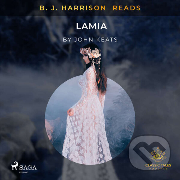 Audiokniha: B. J. Harrison Reads Lamia (EN) (John Keats). Saga Egmont, 2021