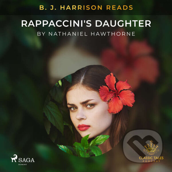 Kniha B. J. Harrison Reads Rappaccini's Daughter (EN)