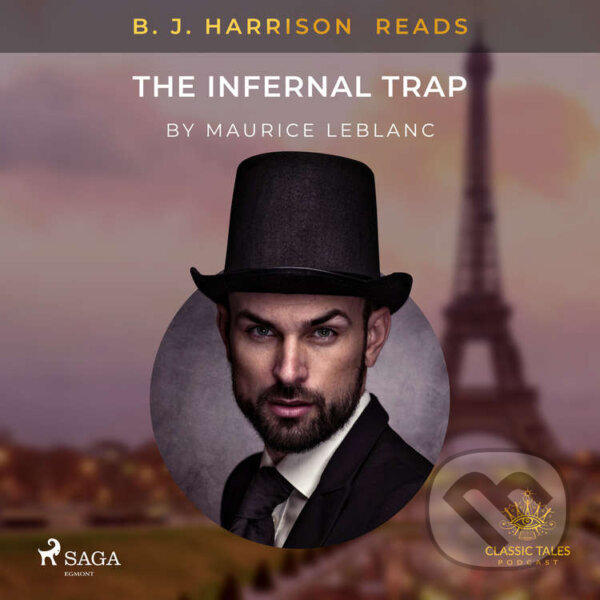 B. J. Harrison Reads The Infernal Trap (EN) - Maurice Leblanc, Saga Egmont, 2021