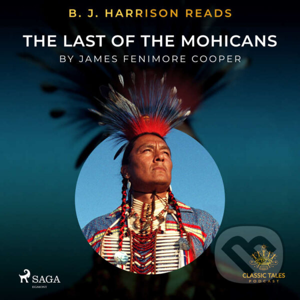 Audiokniha: B. J. Harrison Reads The Last of the Mohicans (EN) (James Fenimore Cooper)