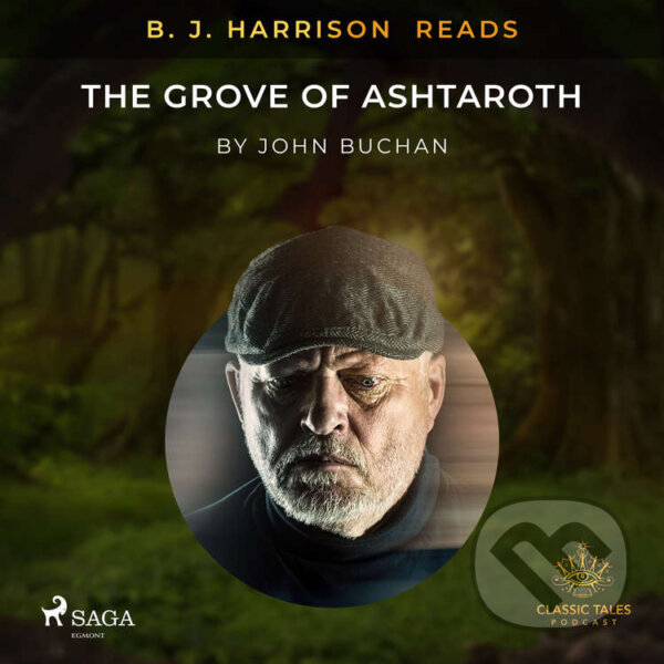 B. J. Harrison Reads The Grove of Ashtaroth (EN) - John Buchan, Saga Egmont, 2021