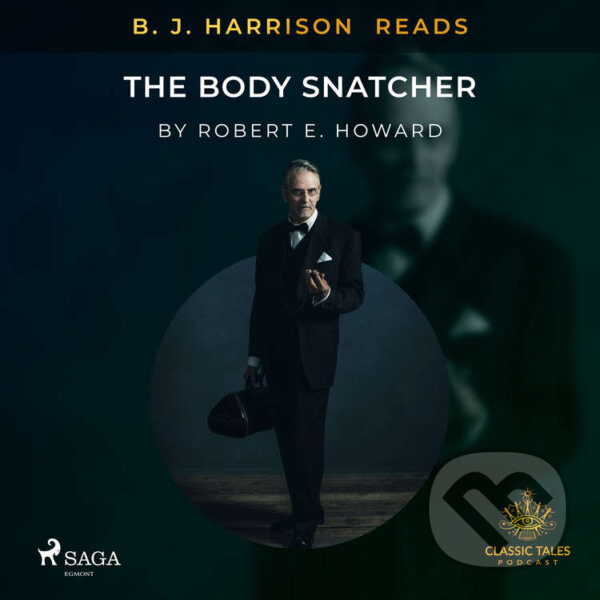 B. J. Harrison Reads The Body Snatcher (EN) - Robert Louis Stevenson, Saga Egmont, 2021
