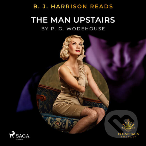 B. J. Harrison Reads The Man Upstairs (EN) - P.G. Wodehouse, Saga Egmont, 2021