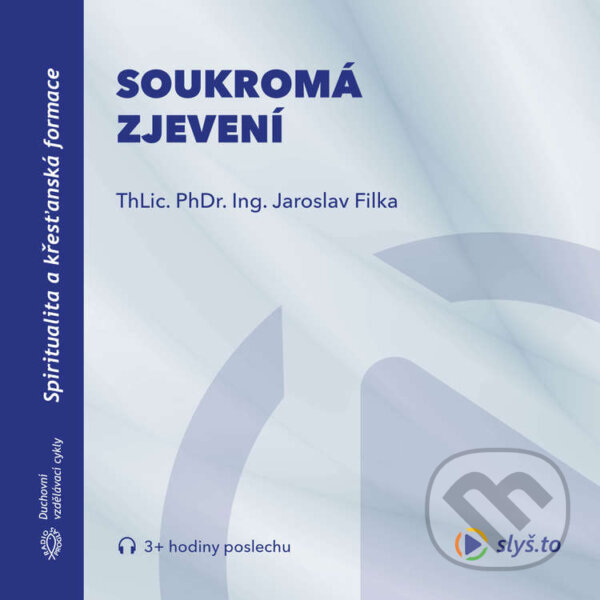 Audiokniha: Soukromá zjevení (Jaroslav Filka). Slyš.to, s.r.o., 2021