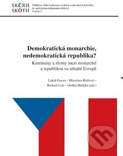 Demokratická monarchie, nedemokratická republika? koupíte na Martinus.cz