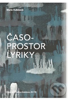 Levně Časoprostor lyriky - Marie Kubínová - kniha z kategorie Literárna veda