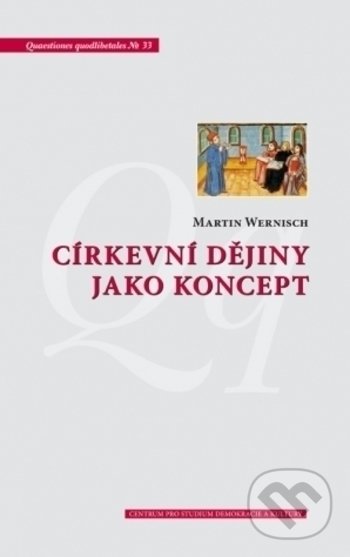 Levně Církevní dějiny jako koncept - Martin Wernisch - kniha z kategorie Náboženská literatúra