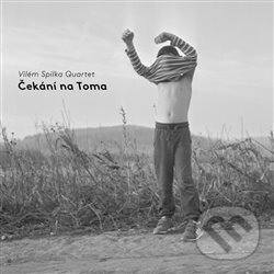Kniha Vilém Spilka Quartet: Čekání na Toma