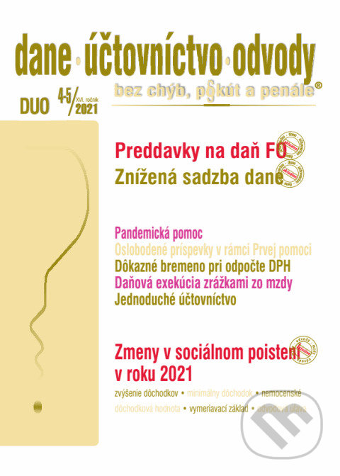Levně Dane a účtovníctvo 4-5 / 2021 - Zmeny v daniach a v účtovníctve v roku 2021 - kniha z kategorie Dane