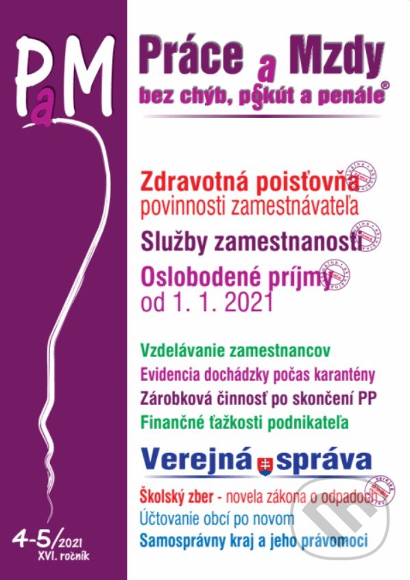 Levně Práce a mzdy 4-5/2021 - Zdravotná poisťovňa - povinnosti zamestnávateľa - kniha z kategorie Mzdové účtovníctvo