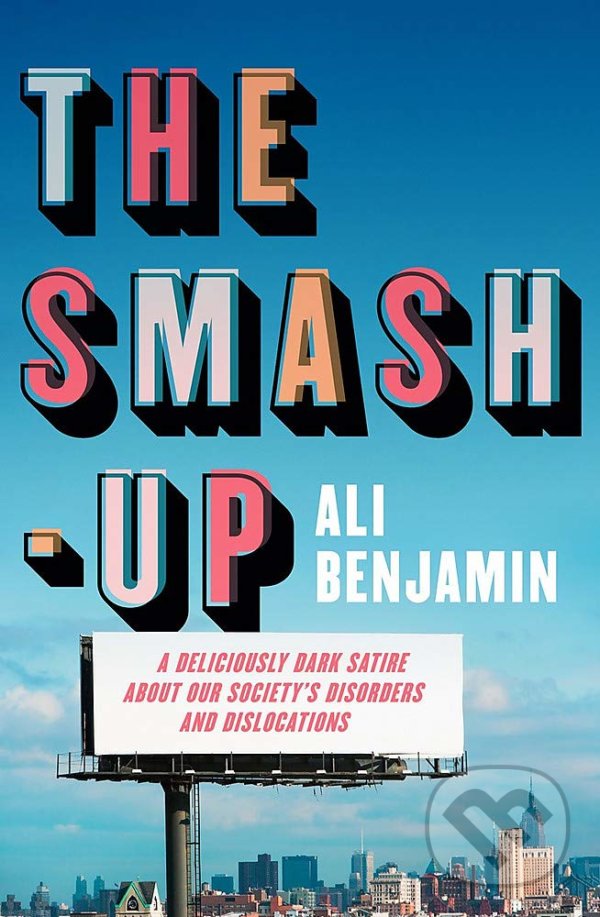 Levně The Smash-Up (A delicious satire from a breakout voice in literary fiction) - kniha z kategorie Beletria
