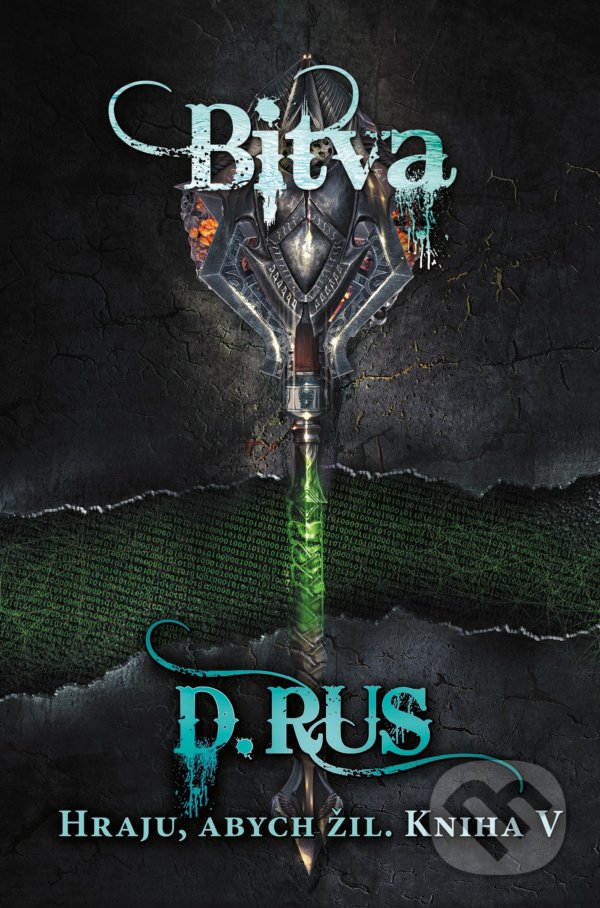 Levně Hraju, abych žil: Bitva (Kniha 5) - Dmitrij Rus - kniha z kategorie Beletria