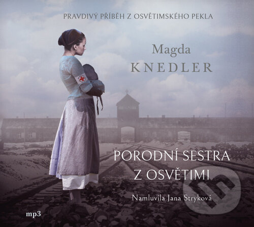 Levně Porodní sestra z Osvětimi - Magda Knedler - audiokniha z kategorie História