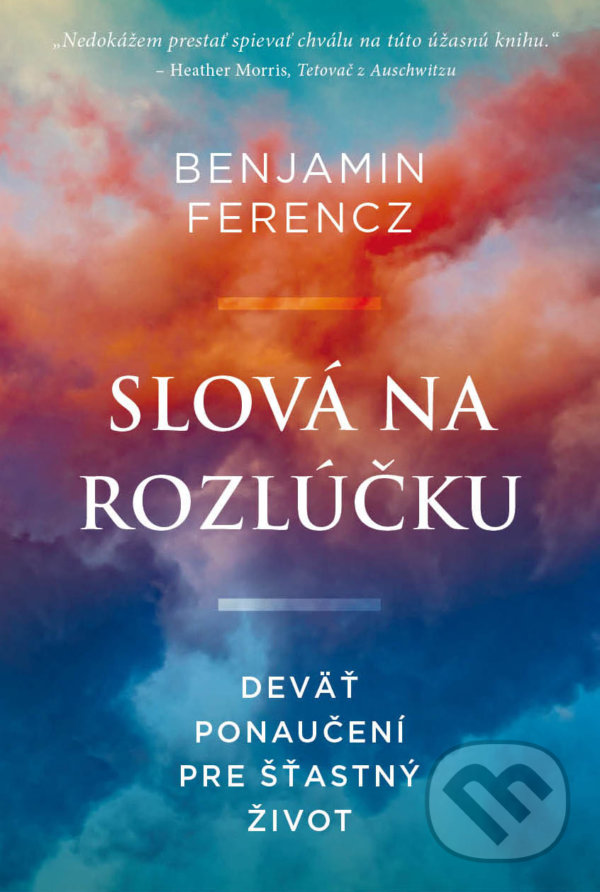 Levně Slová na rozlúčku (Deväť ponaučení pre šťastný život) - kniha z kategorie Ezoterika