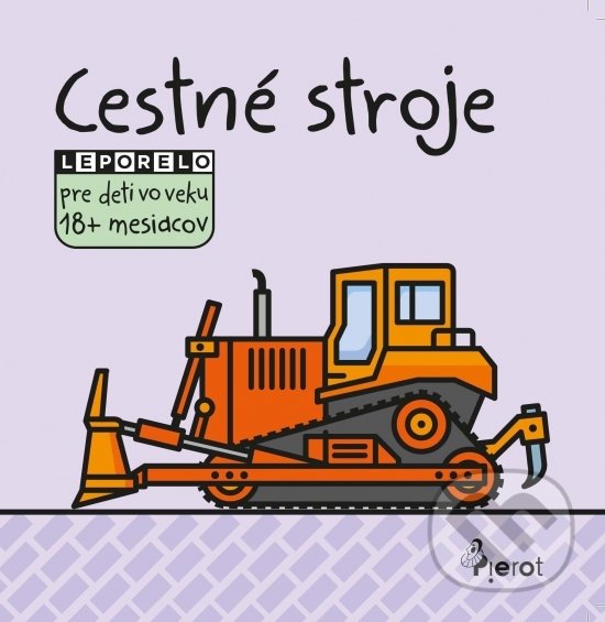 Levně Cestné stoje (leporelo pre deti vo veku 18+ mesiacov) - kniha z kategorie Pre deti a mládež