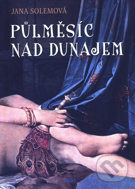 Levně Půlměsíc nad Dunajem - Jana Solemová - kniha z kategorie Romantické