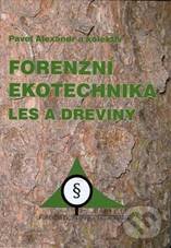 Levně Forenzní ekotechnika (Les a dřeviny) - Alexandr Pavel - kniha z kategorie Prírodné vedy a technika